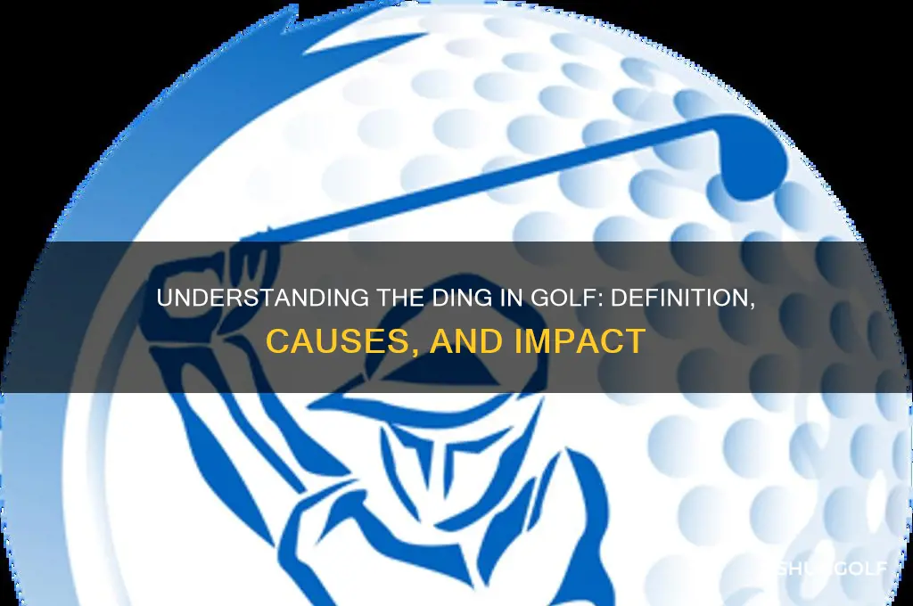 what is a ding in golf