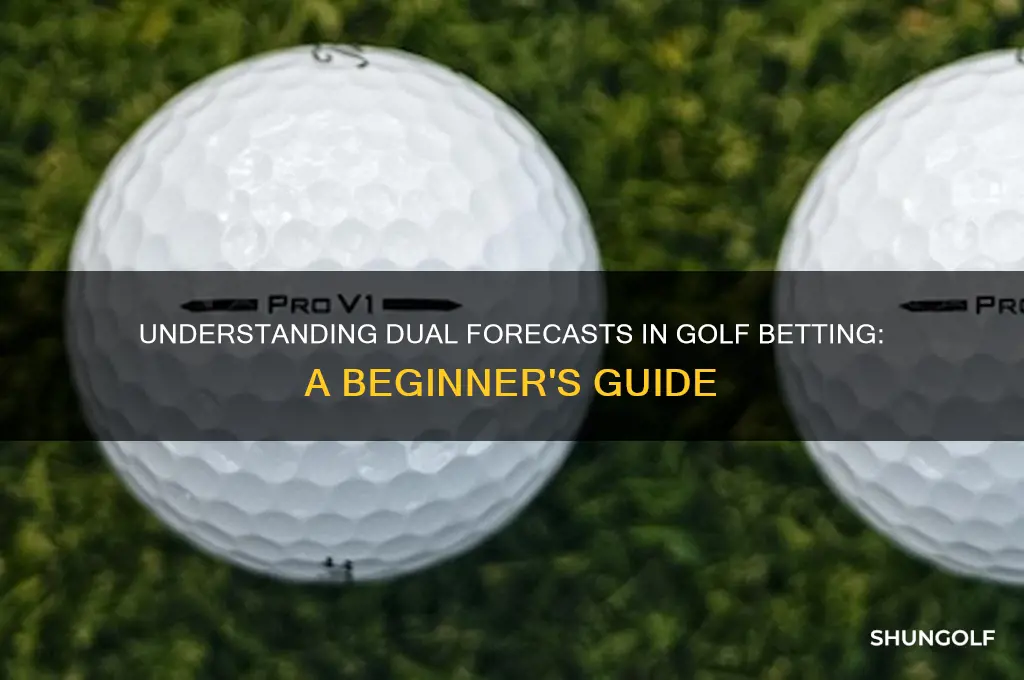 what is a dual forecast in golf betting