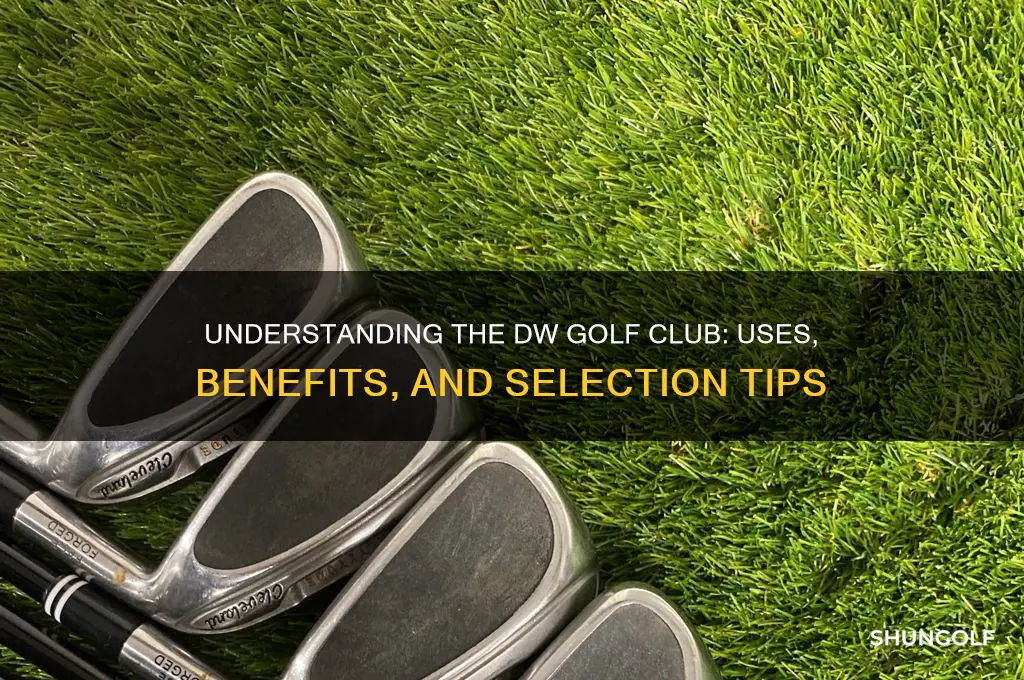 what is a dw golf club