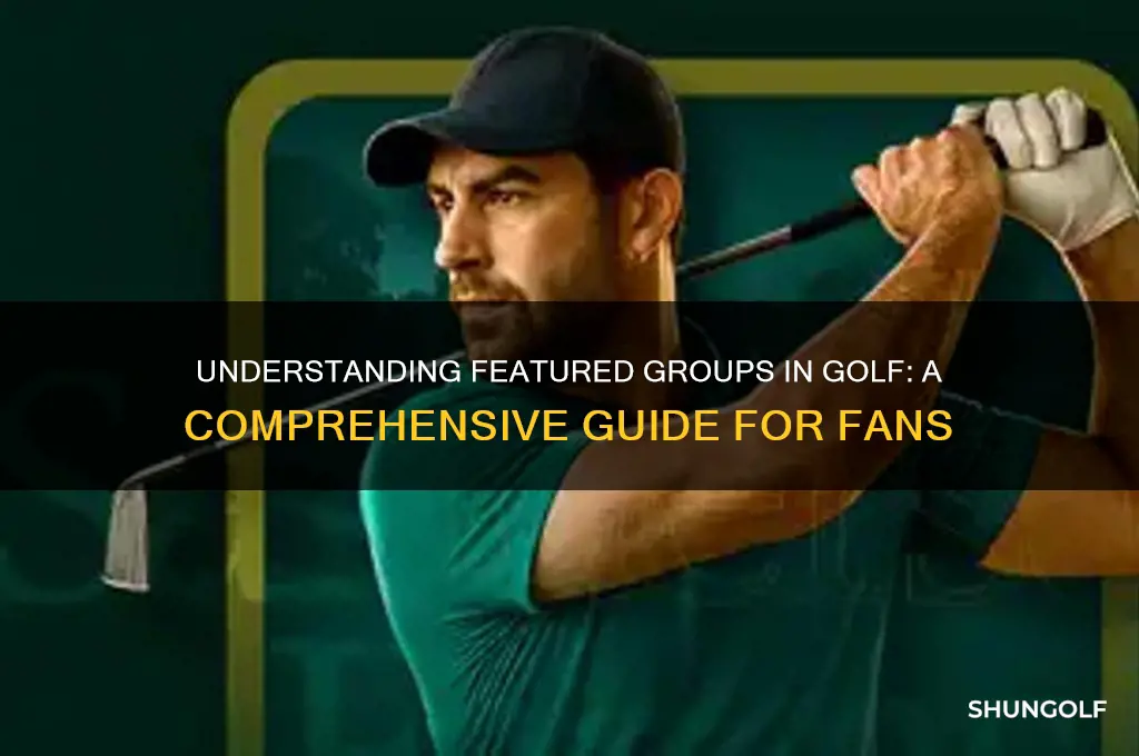 what is a featured group in golf