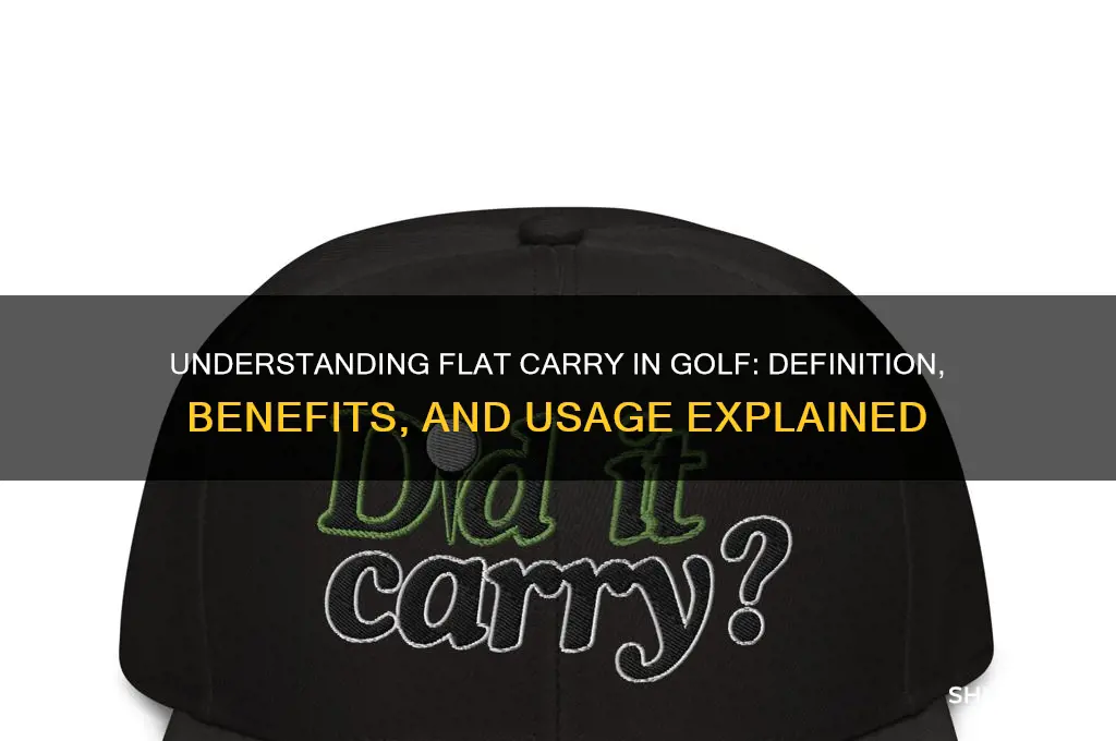 what is a flat carry in golf