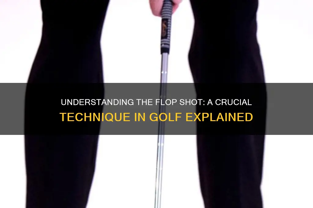 what is a flop in golf