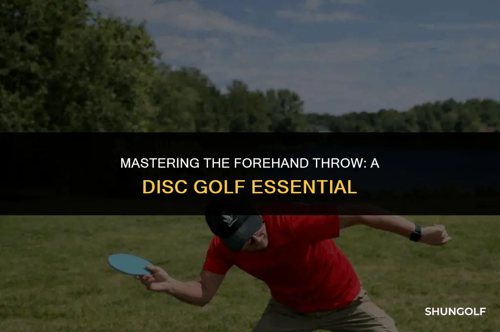 what is a forehand throw in disc golf