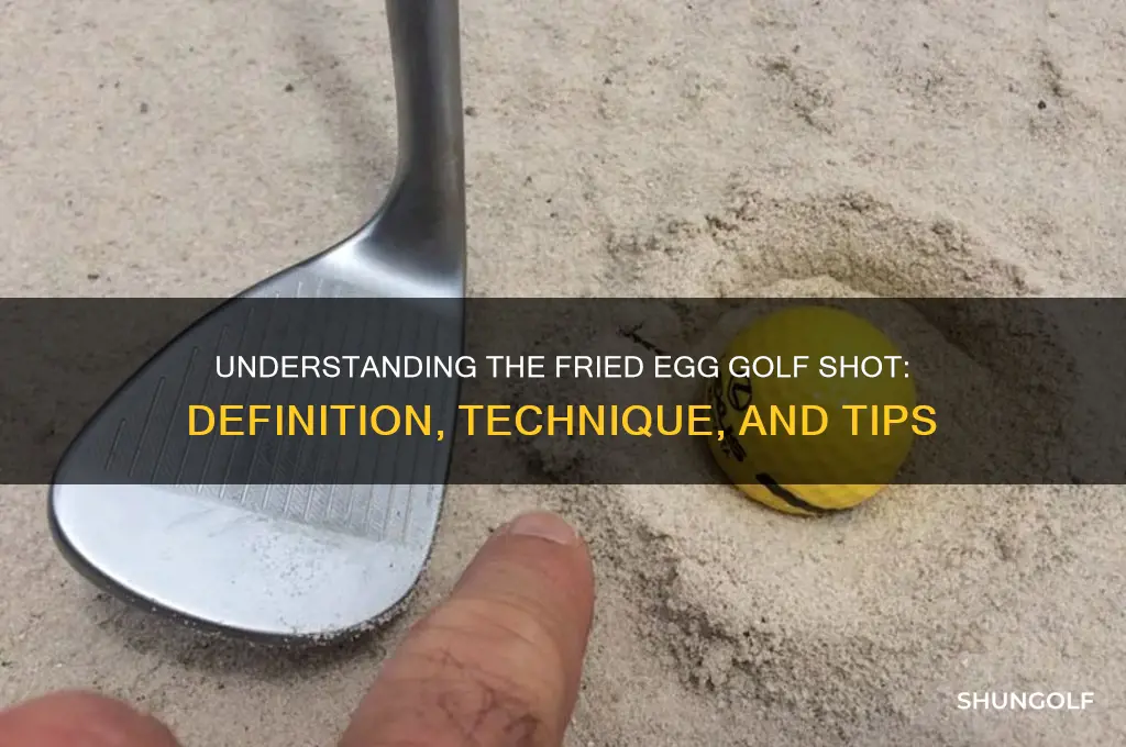 what is a fried egg in golf