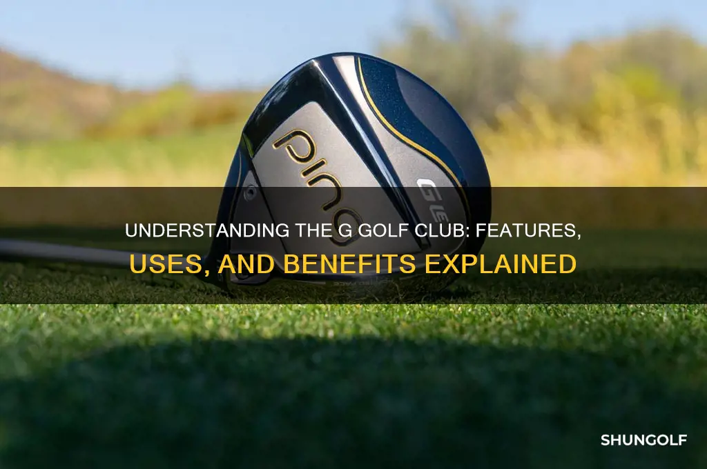 what is a g golf club