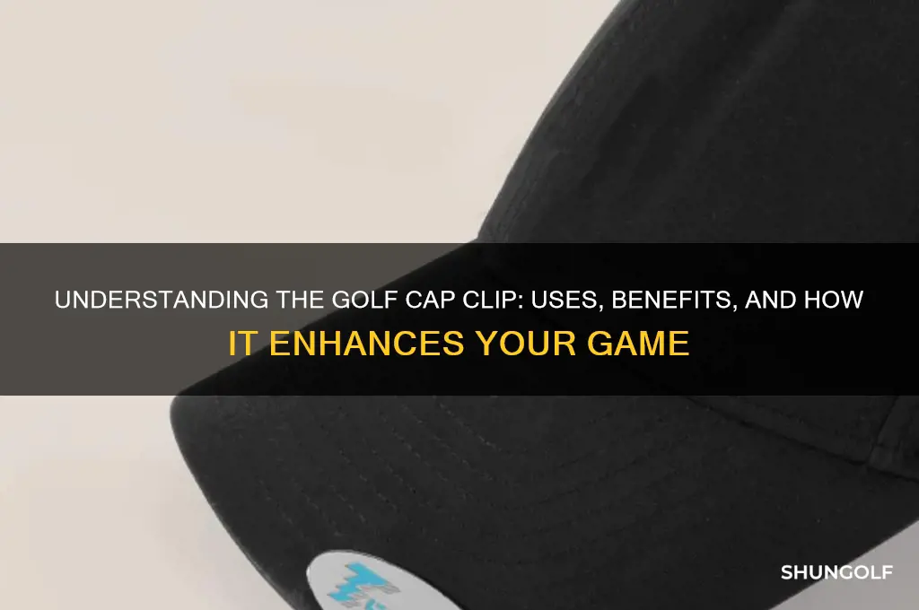 what is a golf cap clip