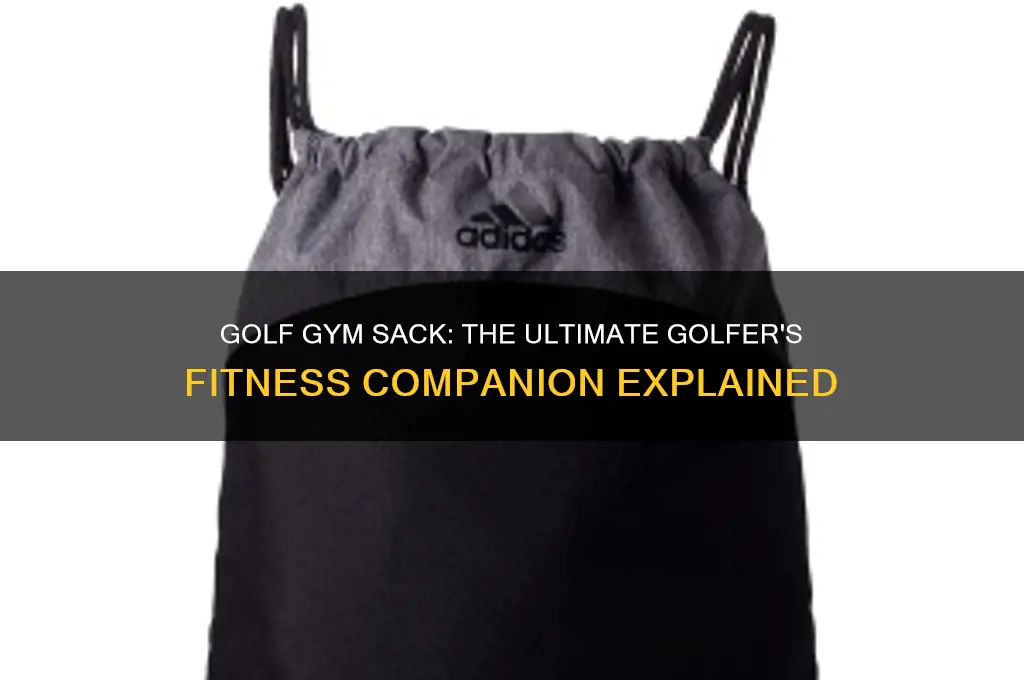 what is a golf gym sack