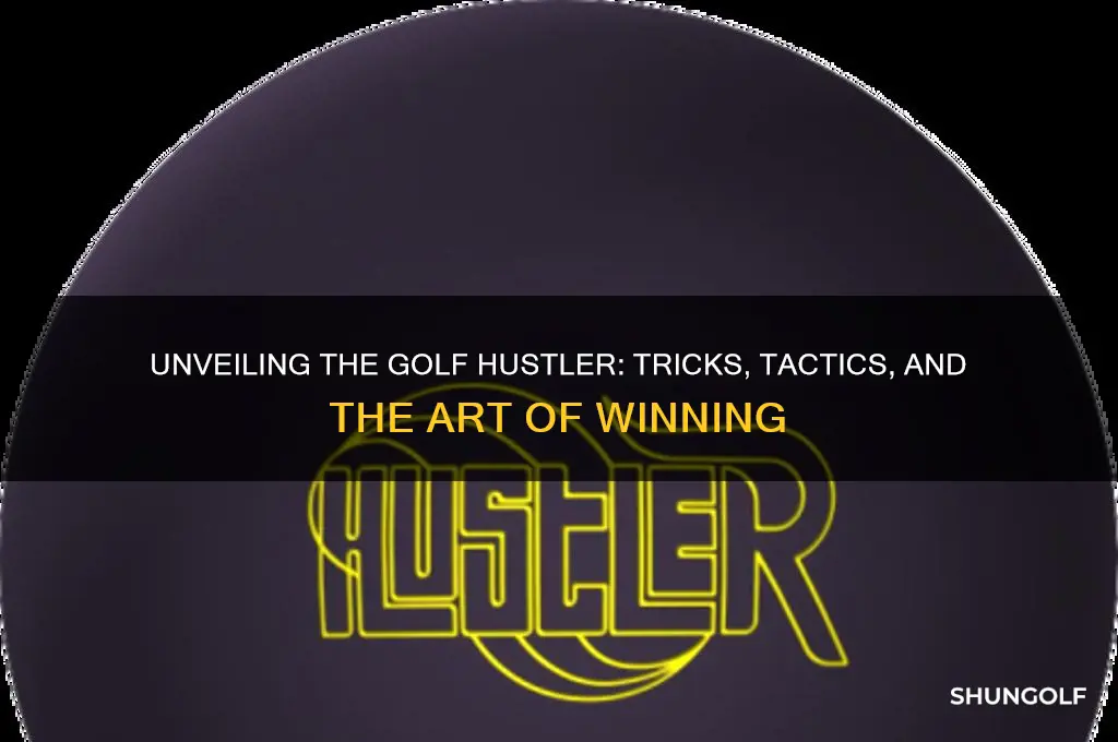 what is a golf hustler