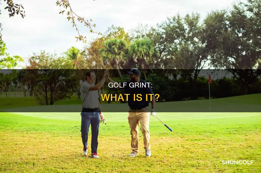 what is a grint in golf