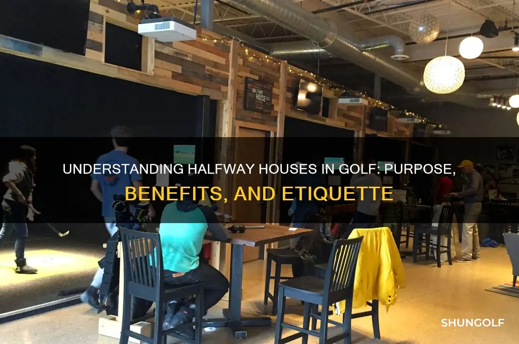 what is a halfway house in golf