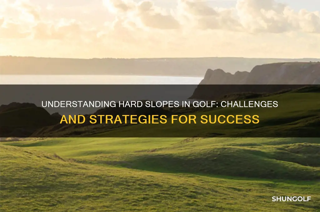 what is a hard slope in golf