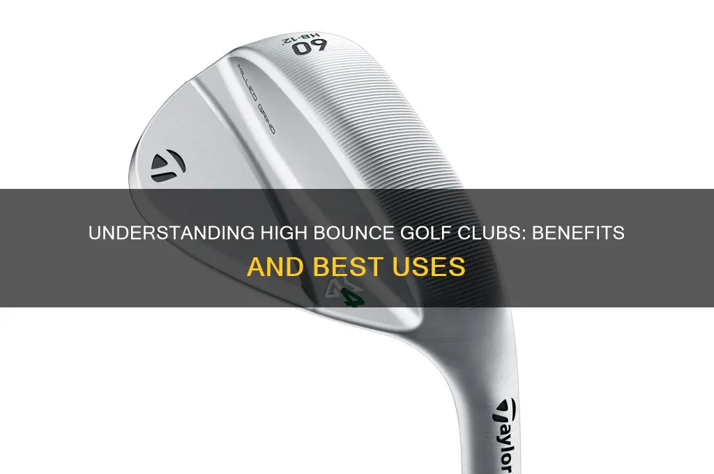what is a high bounce golf club