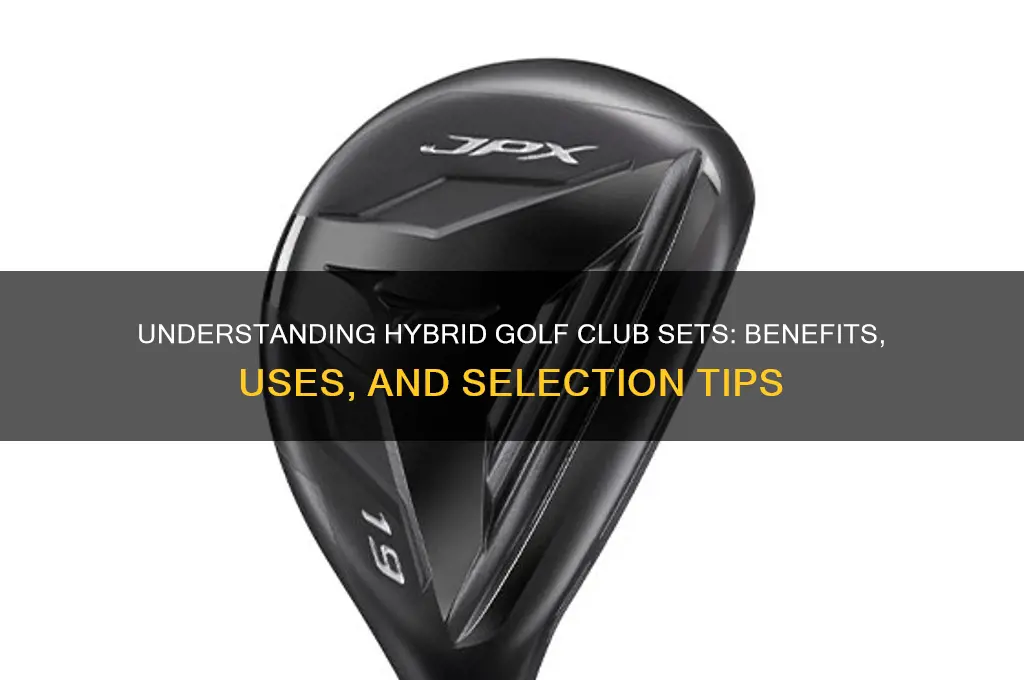 what is a hybrid golf club set