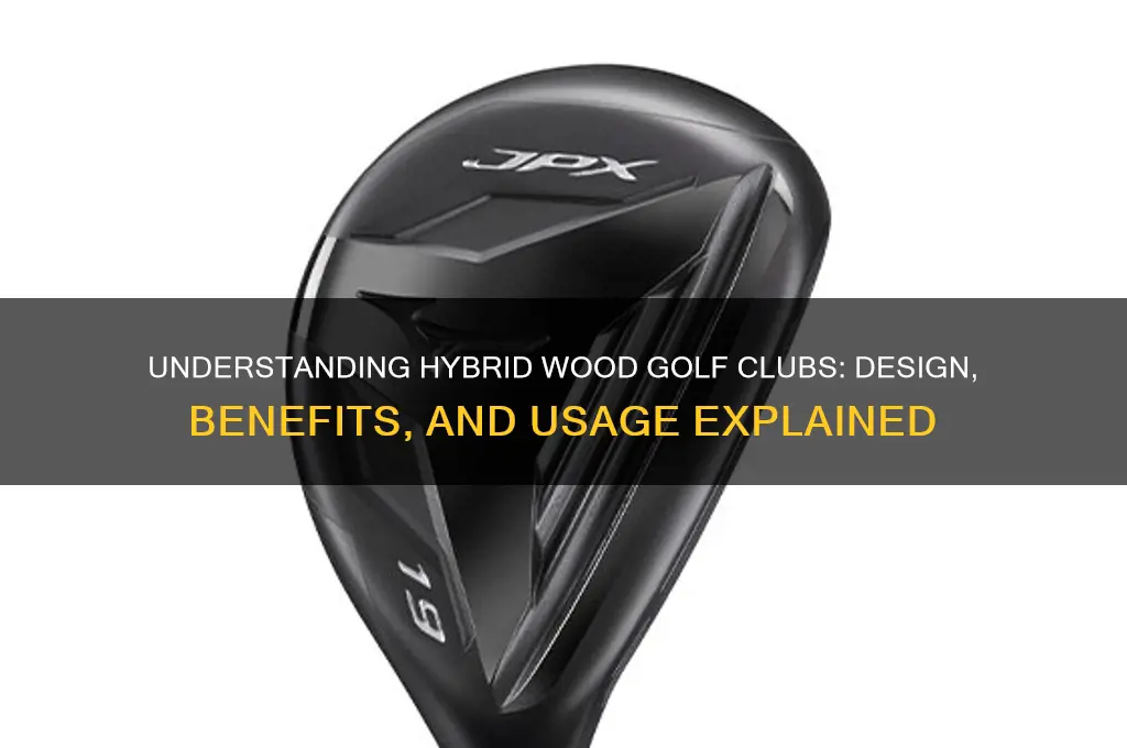 what is a hybrid wood golf club