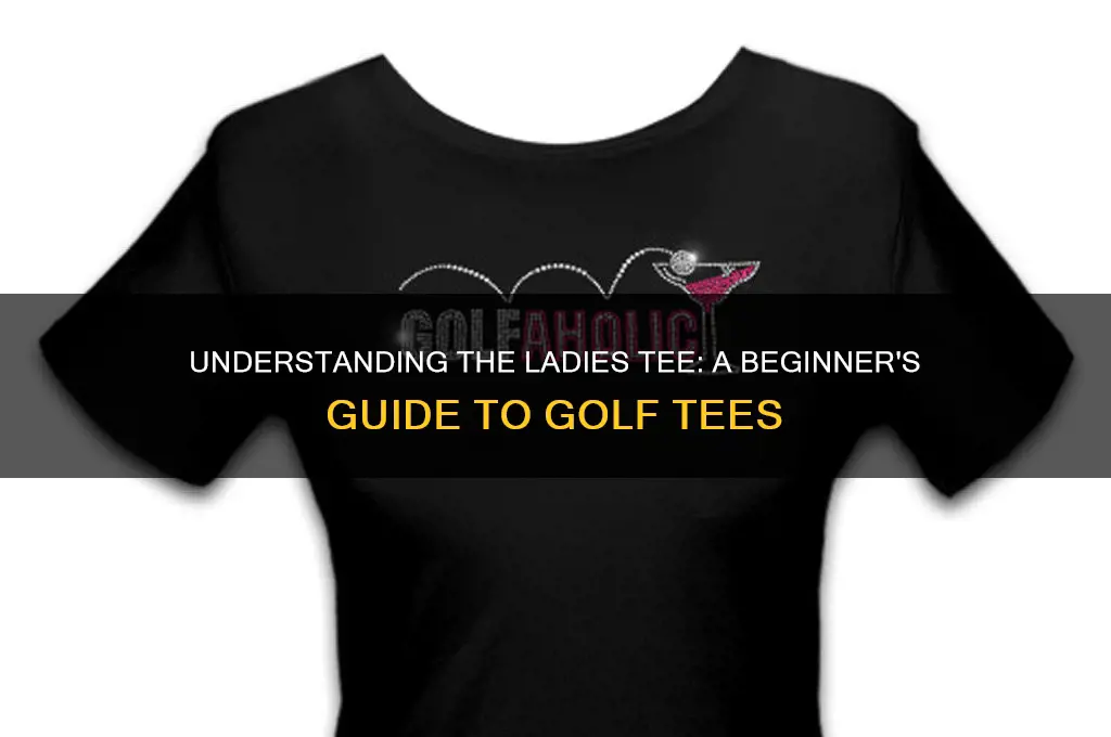 what is a ladies tee in golf