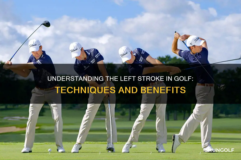 what is a left stroke golf