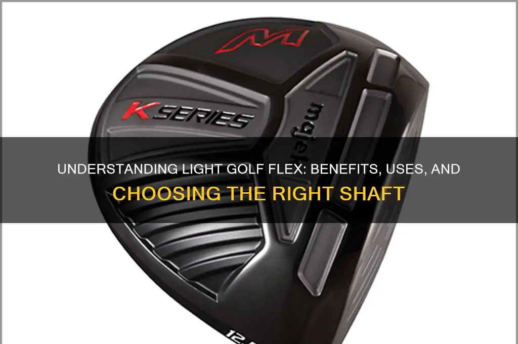 what is a light golf flex