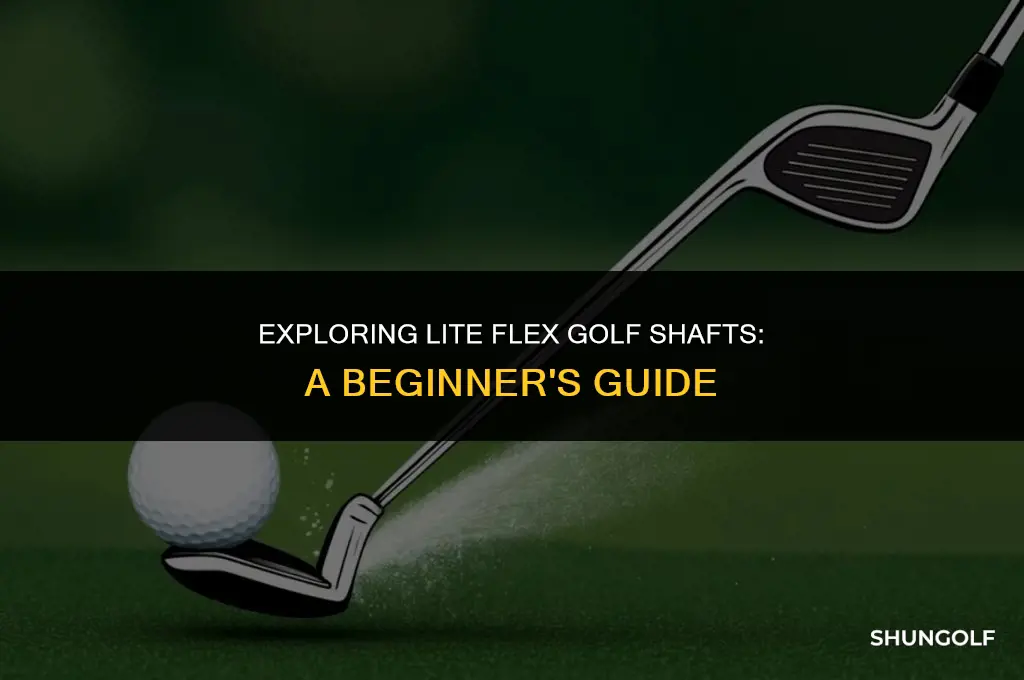 what is a lite flex golf shaft