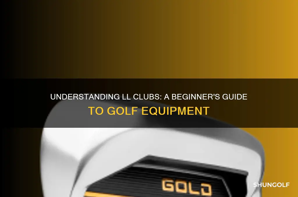 what is a ll club in golf