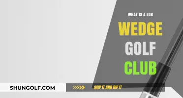 Understanding the Lob Wedge: A Golf Club for Precision Shots