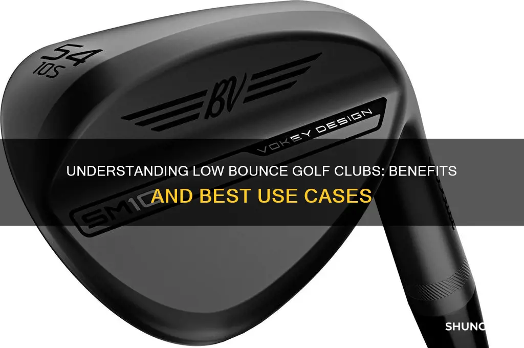 what is a low bounce club in golf
