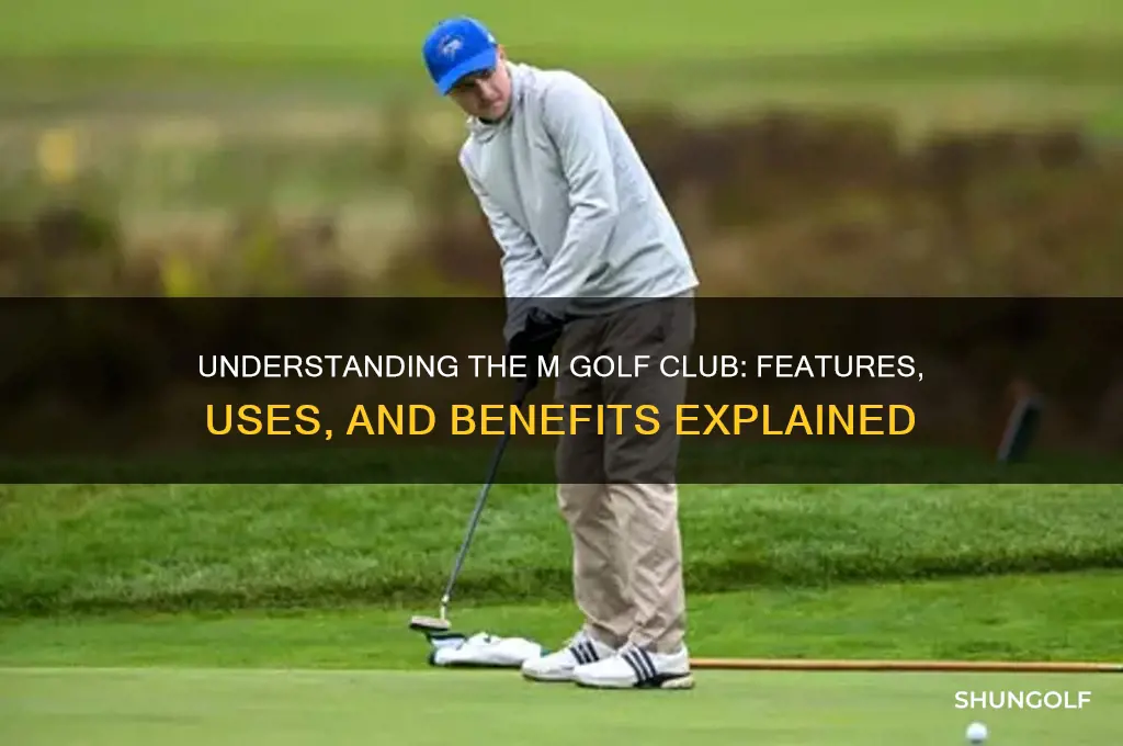 what is a m golf club