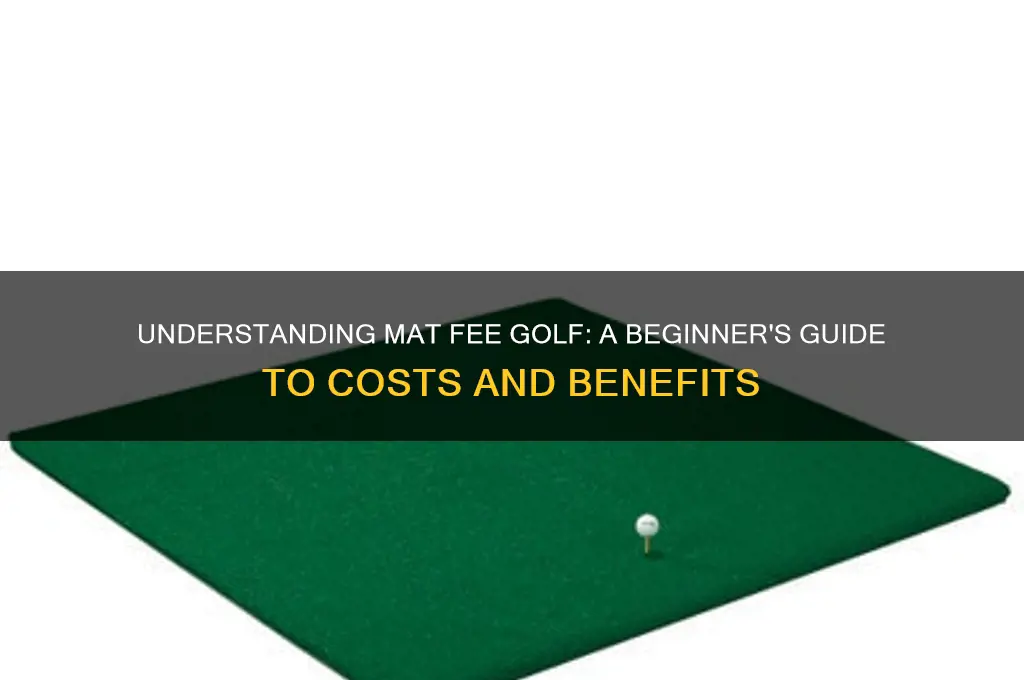 what is a mat fee golf