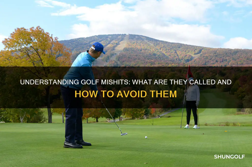 what is a mishit in golf called