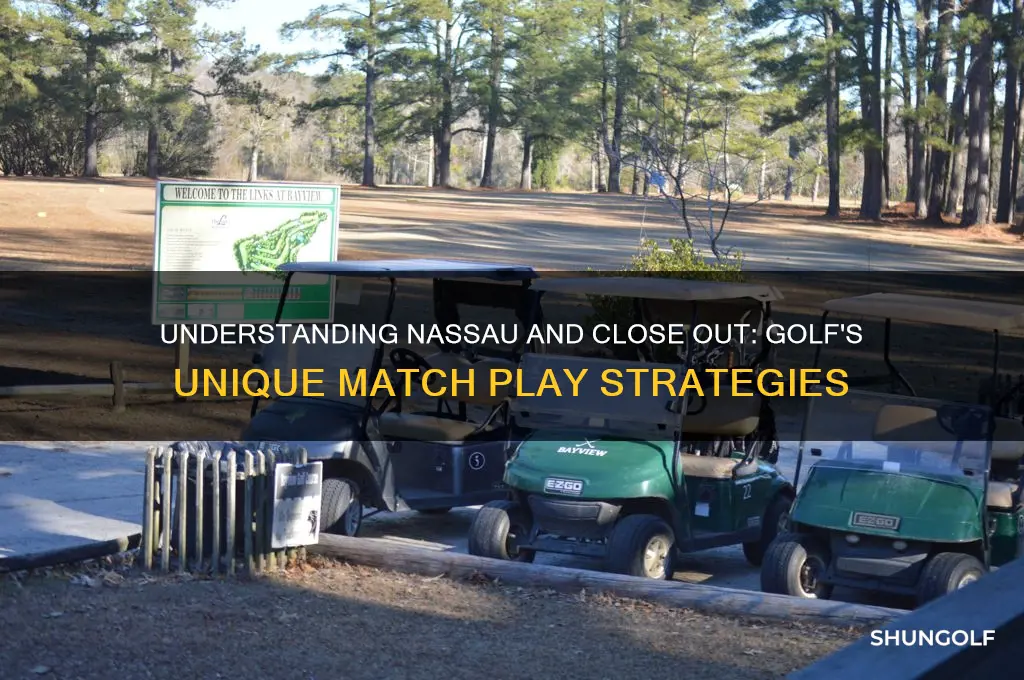 what is a nassau and close out in golf