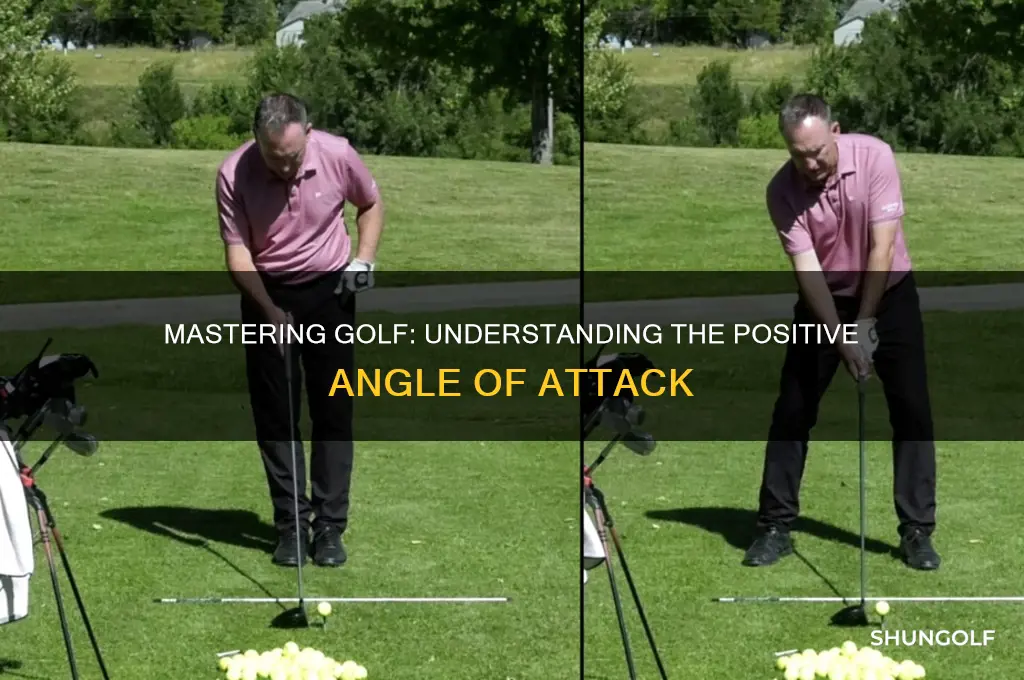 what is a positive angle of attack in golf