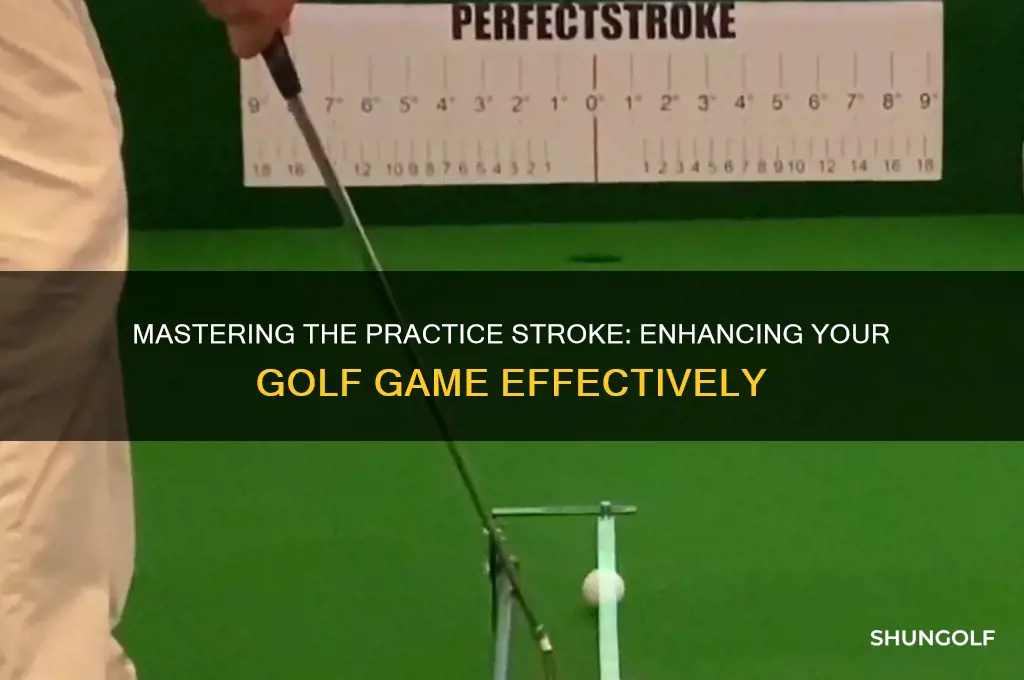 what is a practice stroke in golf