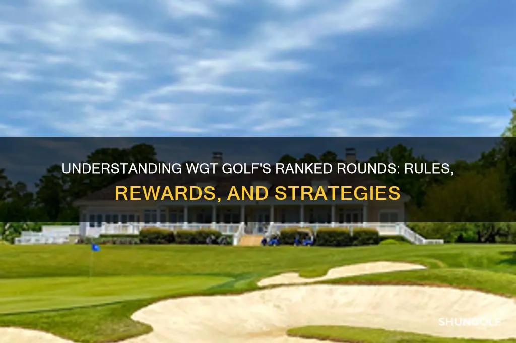 what is a ranked round in wgt golf