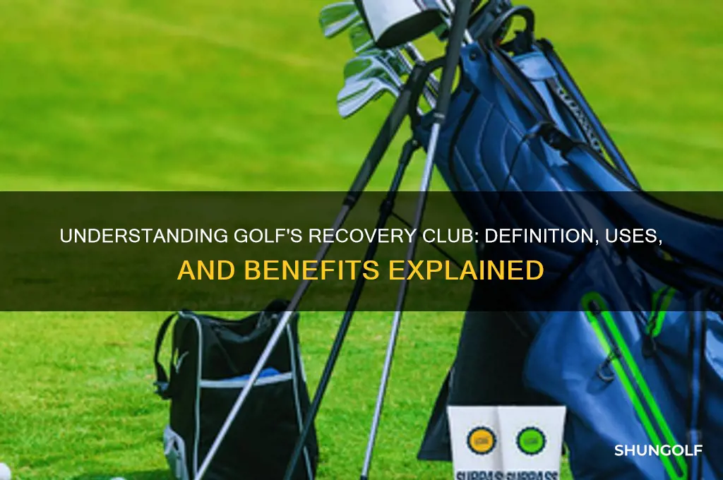 what is a recovery club in golf