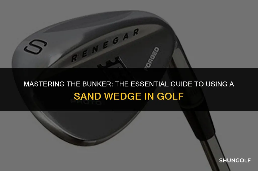 what is a sand wedge used for in golf