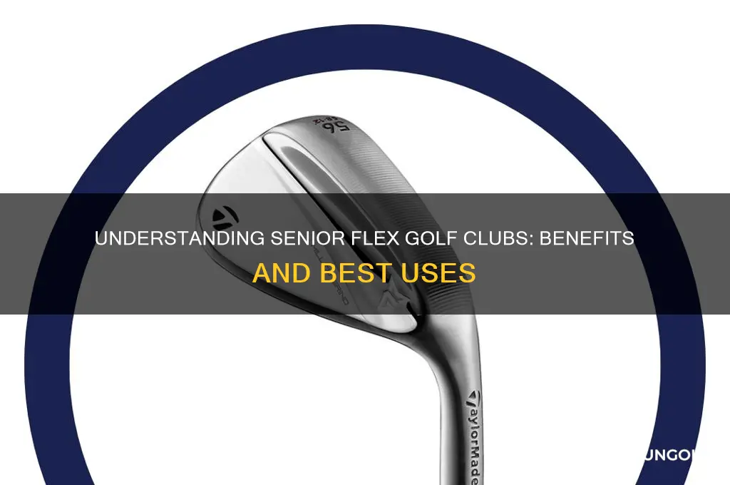 what is a senior flex golf club