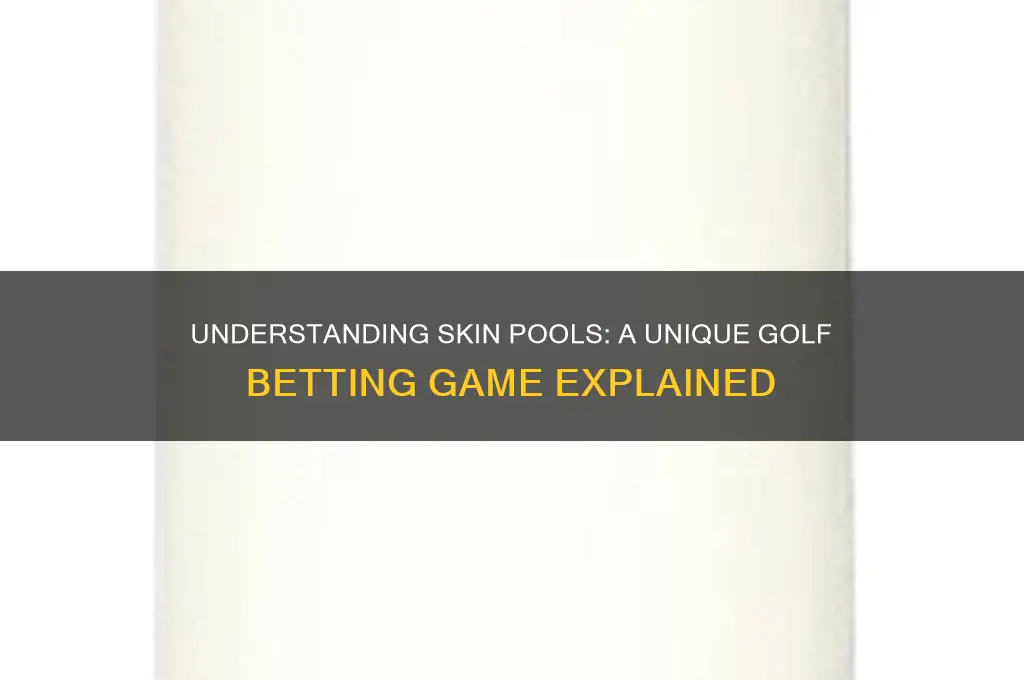 what is a skin pool in golf