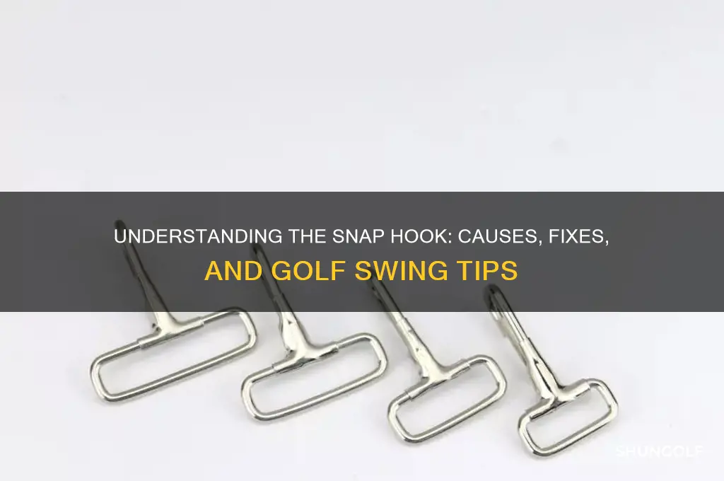 what is a snap hook in golf