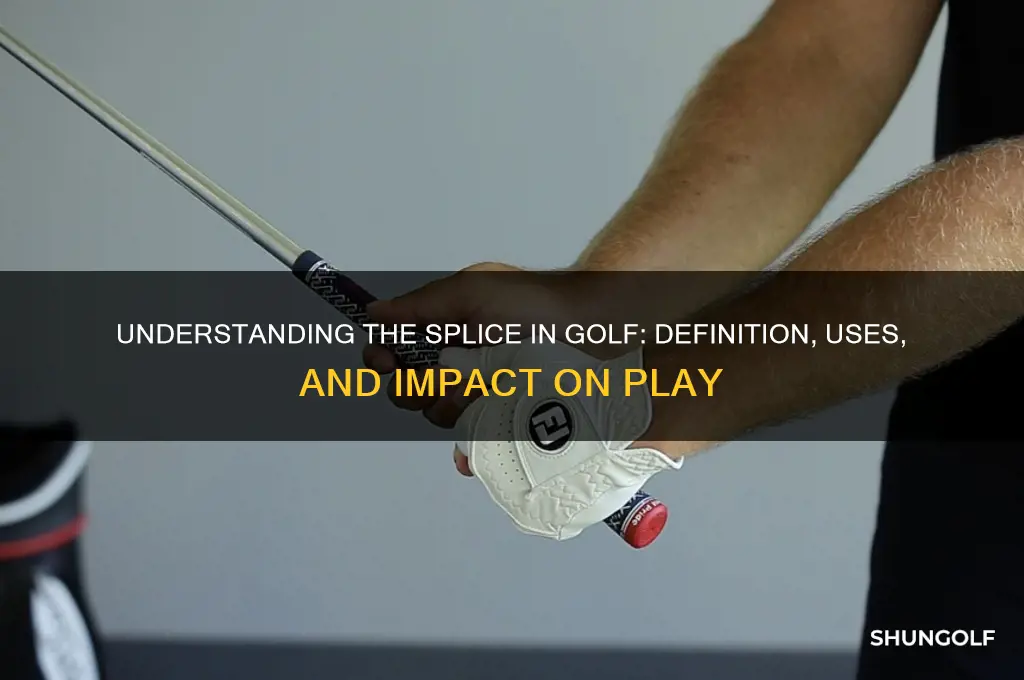 what is a splice i n golf