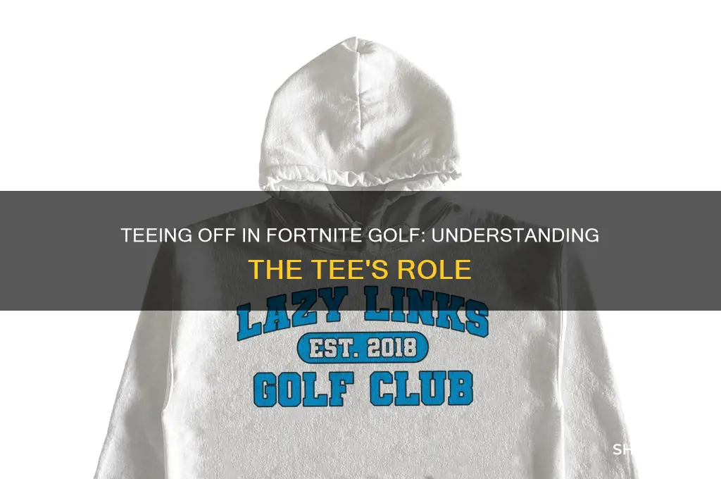 what is a tee in golf fortnite