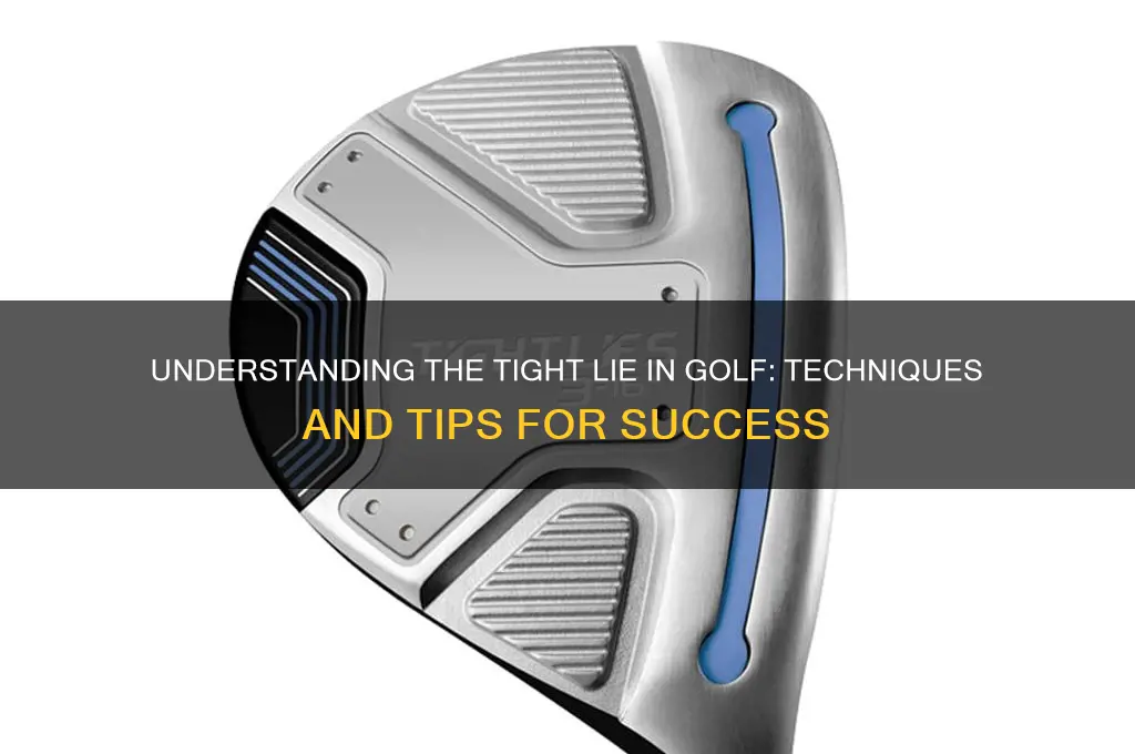 what is a tight lie in golf