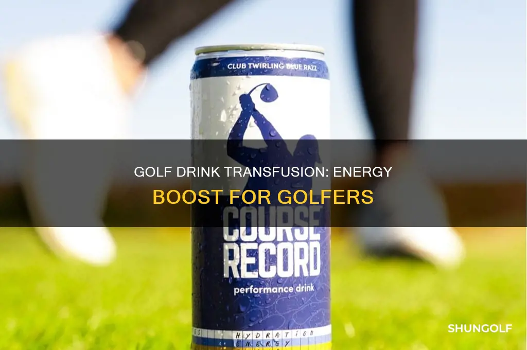 what is a transfusion golf drink