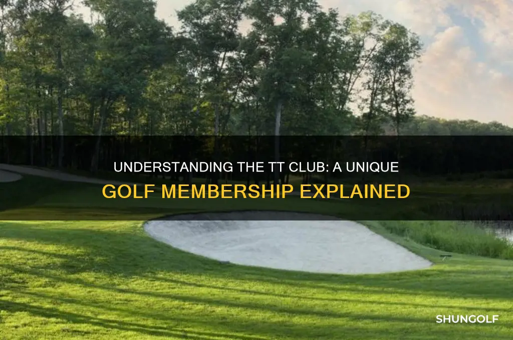 what is a tt club in golf