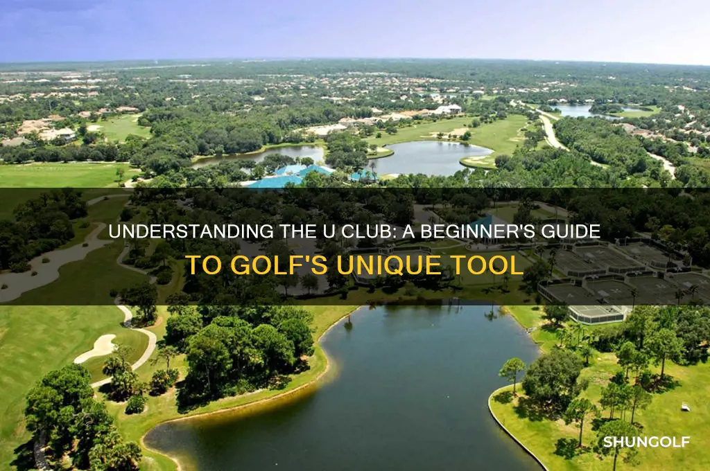 what is a u club in golf