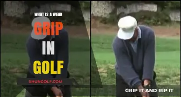 Mastering the Golf Grip: Understanding and Overcoming a Weak Hold