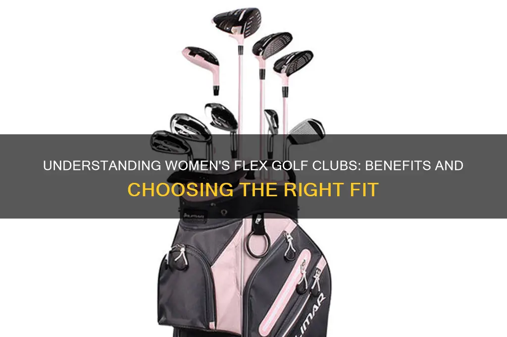 what is a womens flex golf club