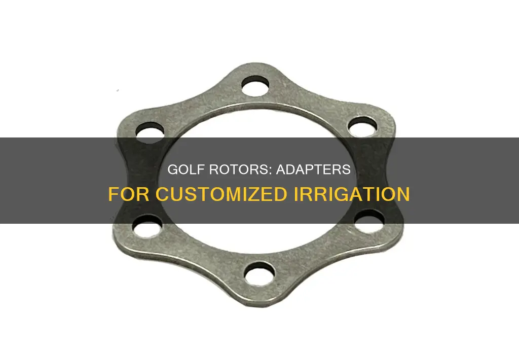 what is adapters golf rotors