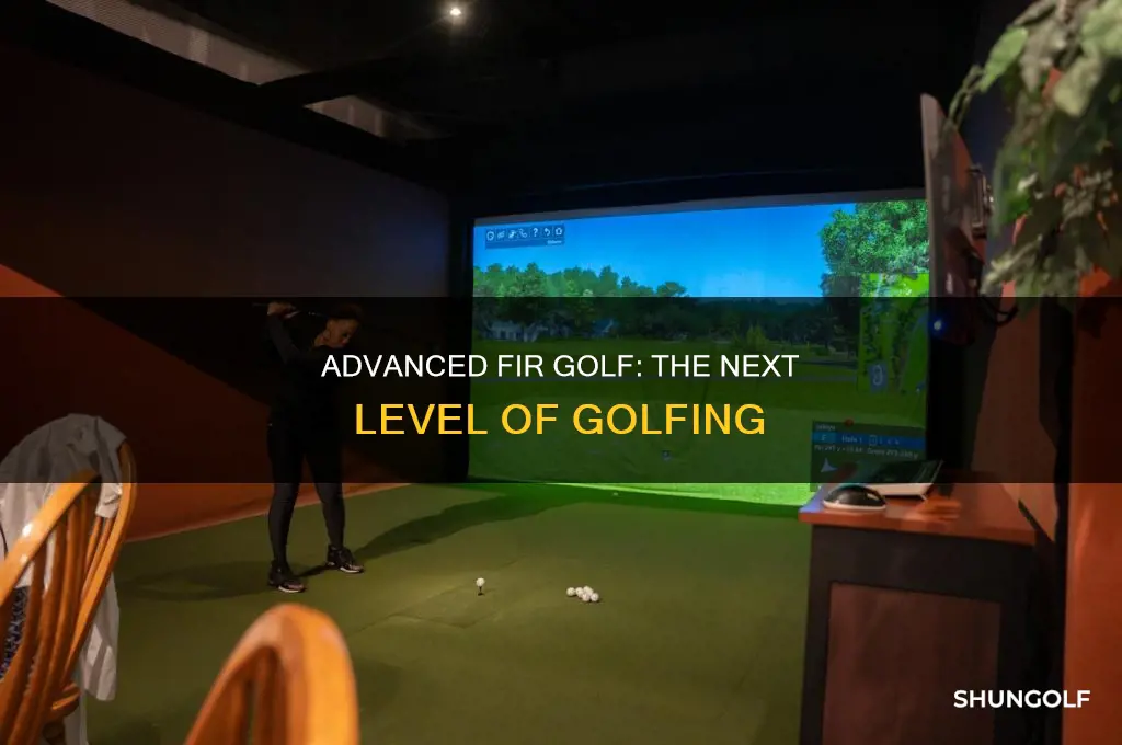 what is advanced fir golf