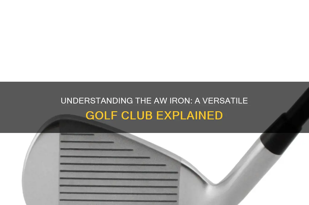 what is an aw iron in golf