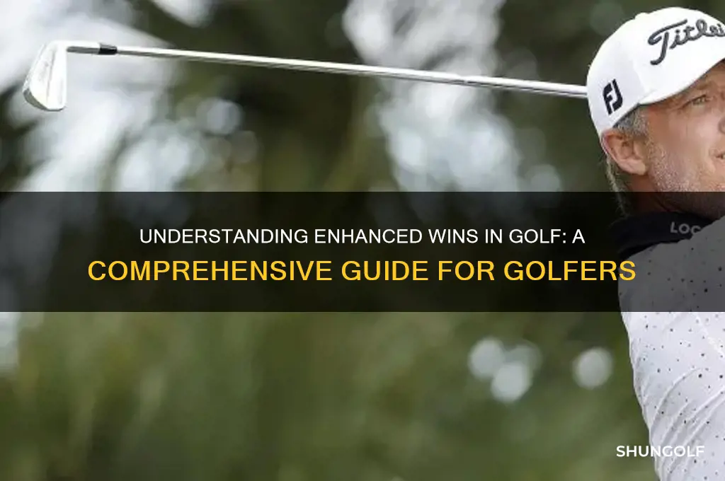 what is an enhanced win in golf