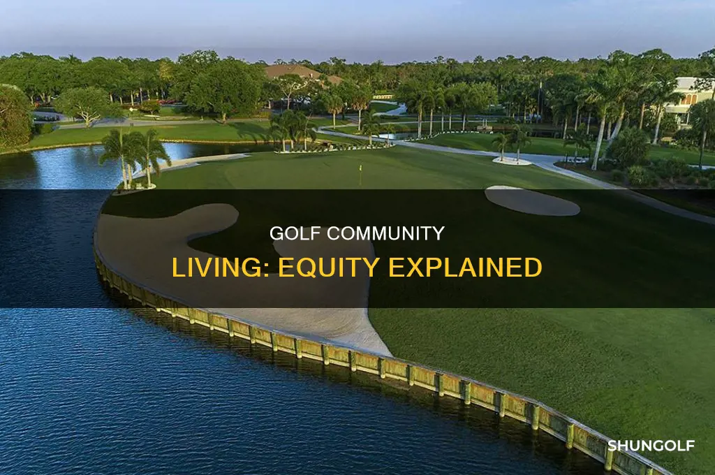 what is an equity golf community